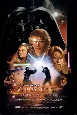星球大战前传3：西斯的反击 Star Wars: Episode III - Revenge of the Sith 2005